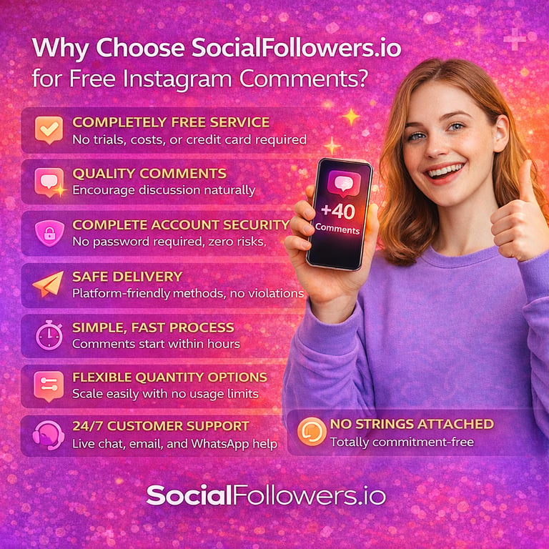 Why Choose SocialFollowers.io for Free Instagram Comments